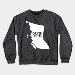 British Columbia Drink Local BC Crewneck Sweatshirt